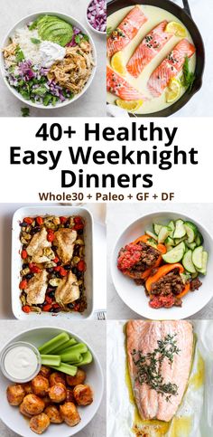 40 + healthy easy weeknight dinners whole 30 palen gf and df