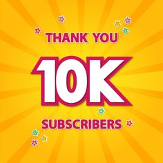 the words thank you 10k and stars are in front of an orange background with yellow rays