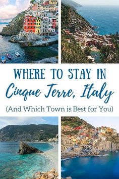 collage of images with the words where to stay in cinque terre, italy and which town is best for you