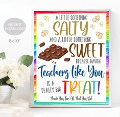 a poster with the quote salty and a little something sweet because having teachers like you treat