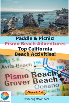 a map with the words paddle and picnic pismo beach adventures top california beach activities