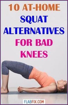 a woman doing yoga poses with the words 10 at - home squat alternatives for bad knees