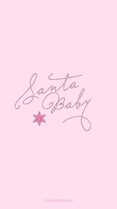 a pink background with the words santa baby written in cursive writing