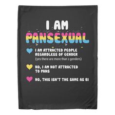 a black blanket with the words i am pansexual on it