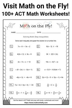 This pin shows an A C T worksheet that covers the A C T math topics of algebra, and solving multiple step inequalities. Prepare for math on the A C T with more than 100 math worksheets with solutions! Get ACT math worksheets, videos, test date information and more at Math on the Fly! Inequalities Worksheet, Math Formulas, Blog Video, Number Line