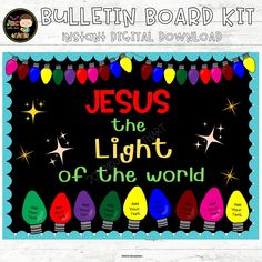 bulletin board with jesus the light of the world written on it and christmas lights around it