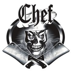 the chef skull with two knives in front of it's head and an inscription that says