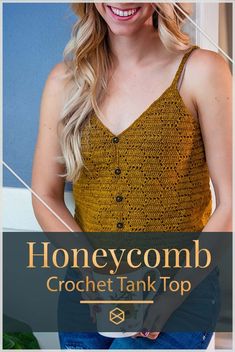 a woman wearing a yellow top with the words honeycomb crochet tank top