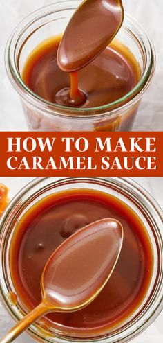 how to make caramel sauce in glass jars with spoons and text overlay that reads, how to make caramel sauce