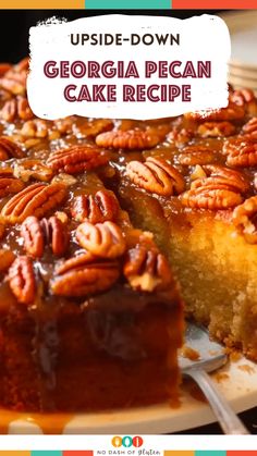 a close up of a cake with pecans on top and the words upside down