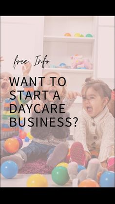 three children sitting on the floor with their mouths open and text overlay that says, free info want to start a daycare business?