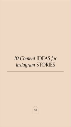 the cover of 10 content ideas for instagram stories, with black text on beige background