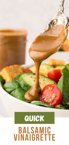 a salad with dressing being drizzled over it and the words quick balsamic vinaigrette on top