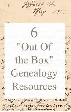 an old handwritten note with the words out of the box'genealogy resources