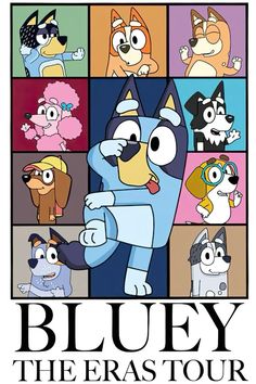 bluey the eras tour poster with many different cartoon characters and their names on it