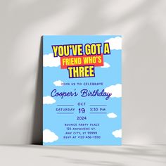 a birthday party card with the words you've got a friend who's three