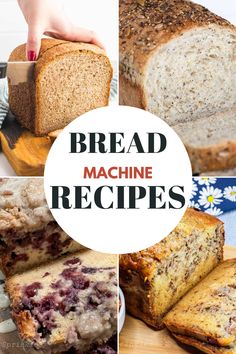 bread machine pictures with the words bread machine recipes on them and images of different types of bread