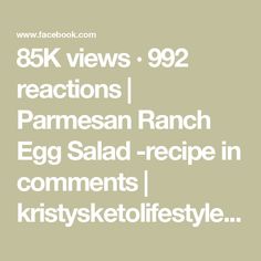 the text reads 85k views 992 reactions / parmesan ranch egg salad recipe in