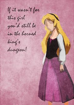 a drawing of a girl in a dress with the words if it was for this girl, you'd still be in the blonde king's dungeon