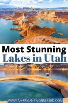 lake in utah with the words most stunning lakes in utah on it's side