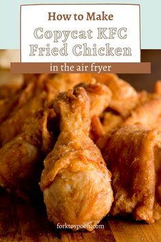 how to make copycat kfc fried chicken in the air fryer with text overlay