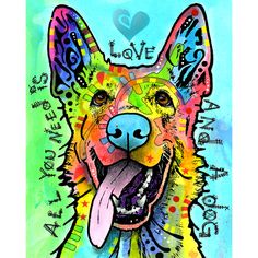 a painting of a german shepard dog with his tongue out and the words love is all around him