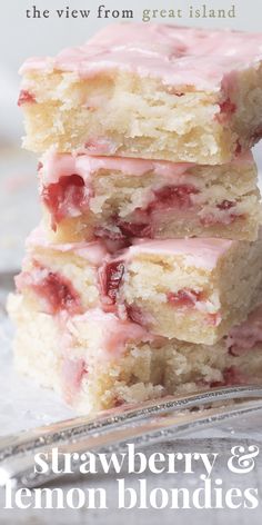 strawberry and lemon blondies are stacked on top of each other with the words, the view from great island