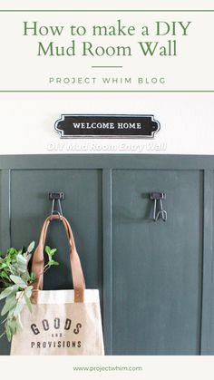 a bag hanging on the wall with text overlay that reads how to make a diy mud room wall