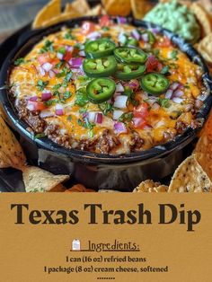 the texas trash dip is served with tortilla chips and jalapenos