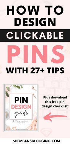 how to design clickable pins with 27 + tips - she means blogging com