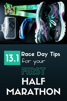 a pair of running shoes with the words race day tips for your first half marathon