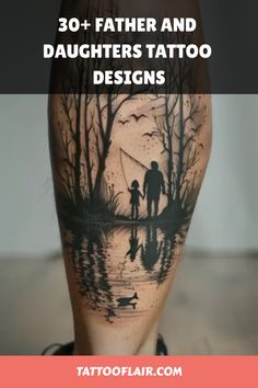 a man with a tattoo on his leg that says, 30 father and daughters tattoo designs