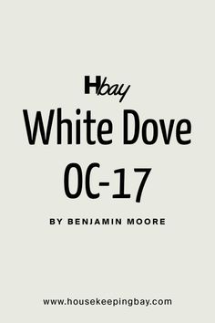 the white dove logo is shown in black on a light gray background with text that reads,'bay white dove oc - 17 by benjamin moore