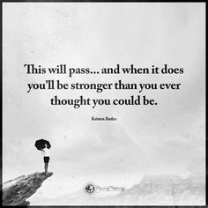 a person standing on top of a cliff with an umbrella in their hand and the words, this will pass and when it does you'll'll be longer than you ever thought you could be