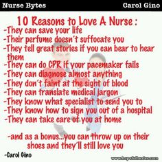 Reasons to love a nurse Nurse Stuff, Nurse Practitioner, 10 Reasons, Love My Job, Great Stories, Nursing School, Love A