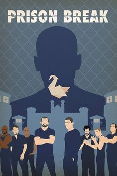 the poster for prison break shows several men standing in front of a man with his arms crossed