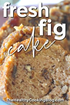 a close up of food on a plate with the words fresh fig cake in the background