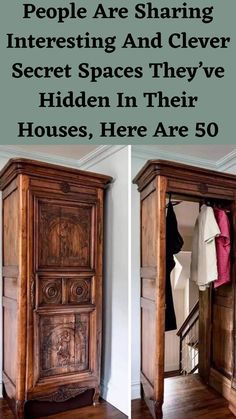 there are two pictures of an old wooden cabinet with the words people are sharing interesting and clever secret spaces they've hidden in their houses, here are 50