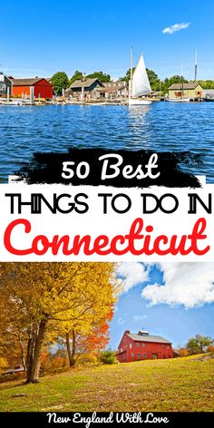 the words 50 best things to do in connecture are overlaid with images of boats and houses