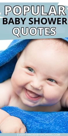 a baby smiling under a blue towel with the words popular baby shower quotes on it