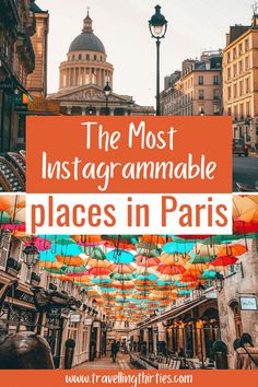 the most instagramr - able places in paris with text overlaying it