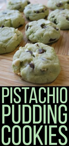 chocolate chip cookies are on a cutting board with the words pistachio pudding cookies