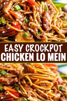 easy crockpot chicken lo mein recipe with broccoli and carrots on top