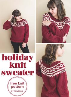 a woman wearing a red sweater with white snowflakes on it and text that reads holiday knit sweater free knitting pattern by se