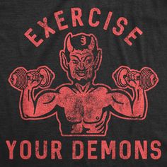 I'm going to lift the HELL out of these weights! Here at Crazy Dog T Shirts, Halloween is one of our favorite holidays! We have soft Scary tees, cute ghost socks, cozy zombie hoodies for all of the men, women, boys and ghouls in your life. Our Funny designs are perfect for Halloween parties or trick or treating! We have all treats for the ghost, vampire and monster fans Add some humor and style to your workout gear! Let our sarcastic, humorous joke tees do the talking while you do the lifting. P Gym Puns, Mens Exercise, Nerd Tshirts, Halloween Maternity, Graphic Tee Men, Dog T Shirts, Maternity Shirts, Funny T Shirt Sayings, Pregnant Halloween