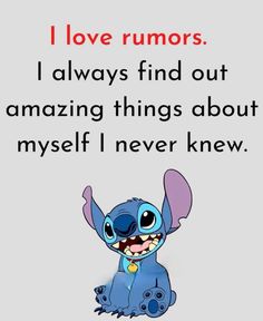 an image of stitch and stitch with the caption i love humors, i always find out amazing things about myself i never knew