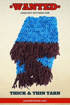 a blue and brown knitted scarf with text that reads, wanted crochet pattern for thick & thin yarn