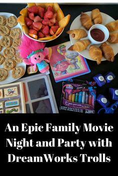 an epic family movie night and party with dream works trollies for kids to eat