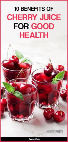 cherries in small glasses with text overlay reading 10 benefits of cherry juice for good health