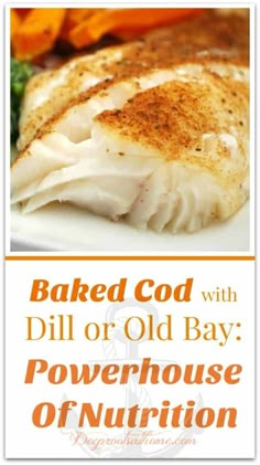 baked god with dill or old bay powerhouse of nutrition recipe on a plate